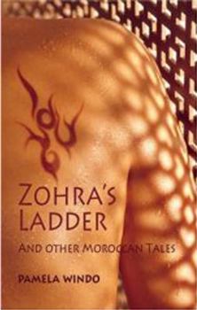 Paperback Zohra's Ladder: And Other Moroccan Tales Book