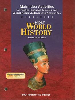 Paperback Holt World History Main Idea Activities for English Language Learners and Special-Needs Students with Answer Key: The Human Journey Book