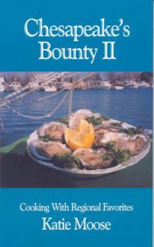 Paperback Chesapeake's Bounty II: Cooking with Regional Favorites Book