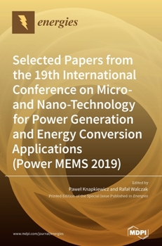 Hardcover Selected Papers from the 19th International Conference on Micro- and Nano-Technology for Power Generation and Energy Conversion Applications (Power ME Book