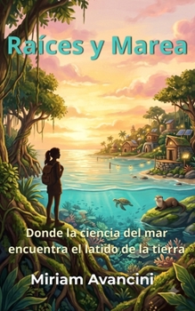 Paperback Raíces y Marea: Una vida buena [Spanish] Book