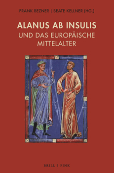 Hardcover Alanus AB Insulis Und Das Europaische Mittelalter [German] Book