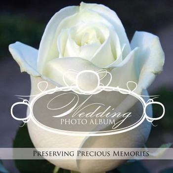 Paperback Wedding Photo Album: Preserving Precious Memories Book