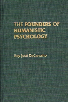Hardcover The Founders of Humanistic Psychology Book