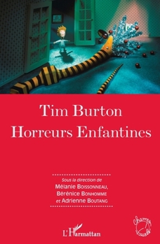 Tim Burton: Horreurs Enfantines (Champs Visuels) (French Edition)