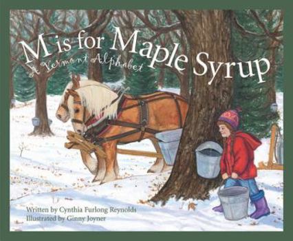 M Is For Maple Syrup: A Vermont Alphabet Edition 1. (Discover America State By State. Alphabet Series) - Book  of the Discover America State By State