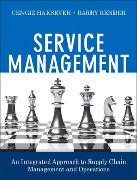 Paperback Service Management: An Integrated Approach to Supply Chain Management and Operations Book