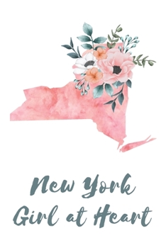 Paperback New York Girl at Heart: Pink Watercolor State Outline with Pretty Flowers Detail Blank Lined Journal Book