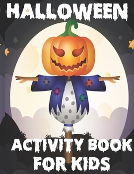 Halloween Activity Book for Kids: Easy to color pictures Zombie,Pumpkin,Skull Perfect For Halloween