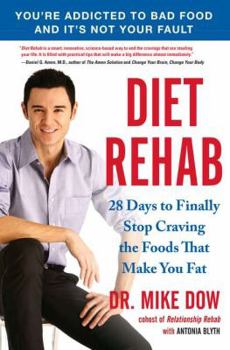 Hardcover Diet Rehab: 28 Days to Finally Stop Craving the Foods That Make You Fat Book