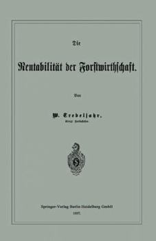 Paperback Die Rentabilität Der Forstwirthschaft [German] Book