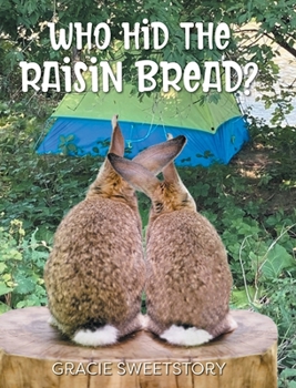 Hardcover Who Hid the Raisin Bread? Book