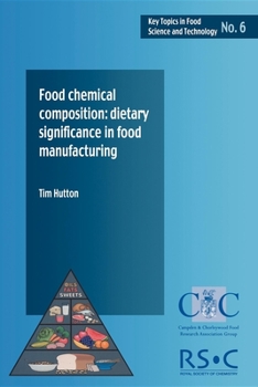 Paperback Food Chemical Composition: Dietary Significance in Food Manufacturing Book