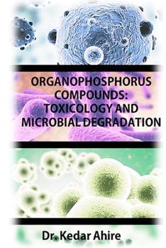 Paperback Organophosphorus Compounds: Toxicology and Microbial Degradation Book