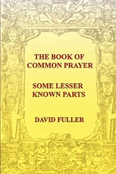 Paperback The Book of Common Prayer: Some lesser known parts Book