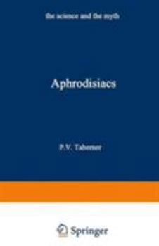 Hardcover Aphrodisiacs: The Science and the Myth Book