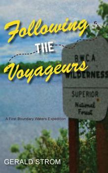 Paperback Following the Voyageurs: A First Boundary Waters Expedition Book