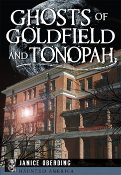 Paperback Ghosts of Goldfield and Tonopah Book