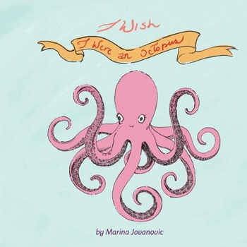Hardcover I Wish I Were an Octopus Book