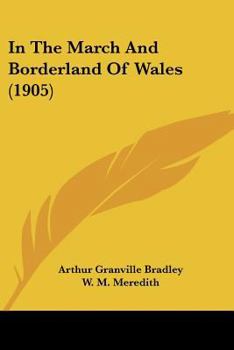 Paperback In The March And Borderland Of Wales (1905) Book