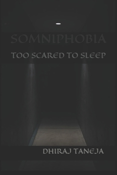 Paperback Somniphobia: Too Scared to Sleep Book