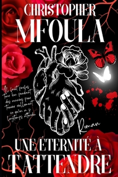 Paperback Une Eternité à t'attendre [French] Book