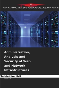 Paperback Administration, Analysis and Security of Web and Network Infrastructures Book