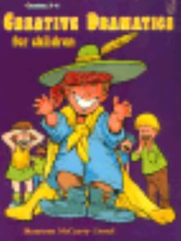 Paperback Creative Dramatics for Children, Grades 3-6 Book