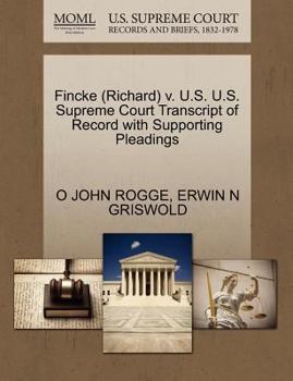Paperback Fincke (Richard) V. U.S. U.S. Supreme Court Transcript of Record with Supporting Pleadings Book