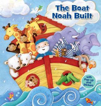 Hardcover The Boat Noah Built (3) (Pop & Play) Book