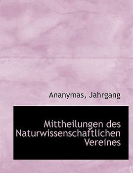 Mittheilungen des Naturwissenschaftlichen Vereines