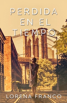 Paperback Perdida en el tiempo [Spanish] Book