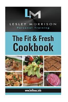 Paperback The Fit & Fresh Cookbook Book
