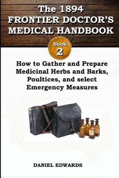 Paperback 1894 Frontier Doctor's Medical Handbook Book