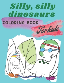 Paperback Silly, silly dinosaurs Book