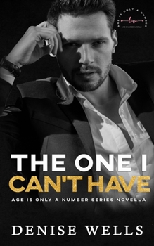 Paperback The One I Can't Have (Age is Only A Number Series AB Worlds) Book