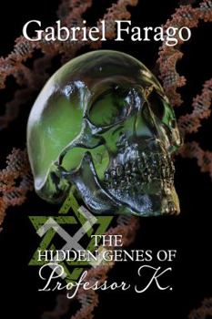 The Hidden Genes of Professor K - Book #3 of the Jack Rogan Mysteries