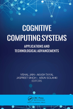 Paperback Cognitive Computing Systems: Applications and Technological Advancements Book
