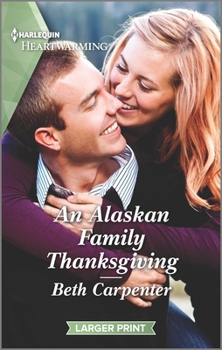 Mass Market Paperback An Alaskan Family Thanksgiving: A Clean Romance [Large Print] Book