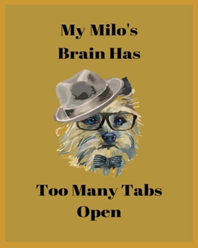 Paperback My Milo's Brain Has Too Many Tabs Open: Teacher Planner Notebook For kindergarten and primary school teacher who love dog. - Daily Weekly Monthly Annu Book