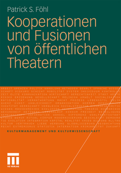 Paperback Kooperationen Und Fusionen Von Öffentlichen Theatern [German] Book