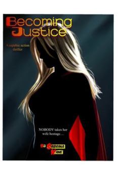 Paperback Becoming Justice: A Sapphic Action Thriller Book