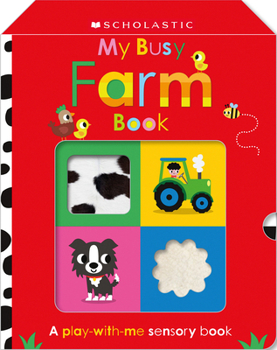Paperback My Busy Farm Book: Scholastic Early Learners (Touch and Explore) Book