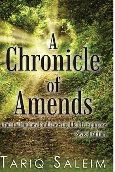 Paperback A Chronicle of Amends: A spiritual journey for discovering life's true purpose Book