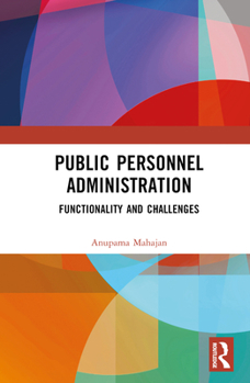 Hardcover Public Personnel Administration: Functionality and Challenges Book