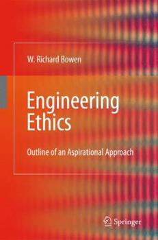 Paperback Engineering Ethics: Outline of an Aspirational Approach Book