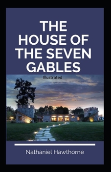 Paperback The House of the Seven Gables Illustrated Book