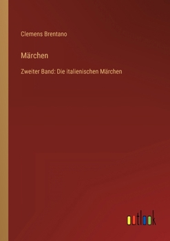 Paperback Märchen: Zweiter Band: Die italienischen Märchen [German] Book