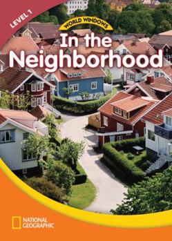 Paperback World Windows 1 (Social Studies): In the Neighborhood: Content Literacy, Nonfiction Reading, Language & Literacy Book