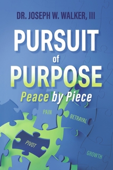 Paperback Pursuit of Purpose: Peace by Piece Book